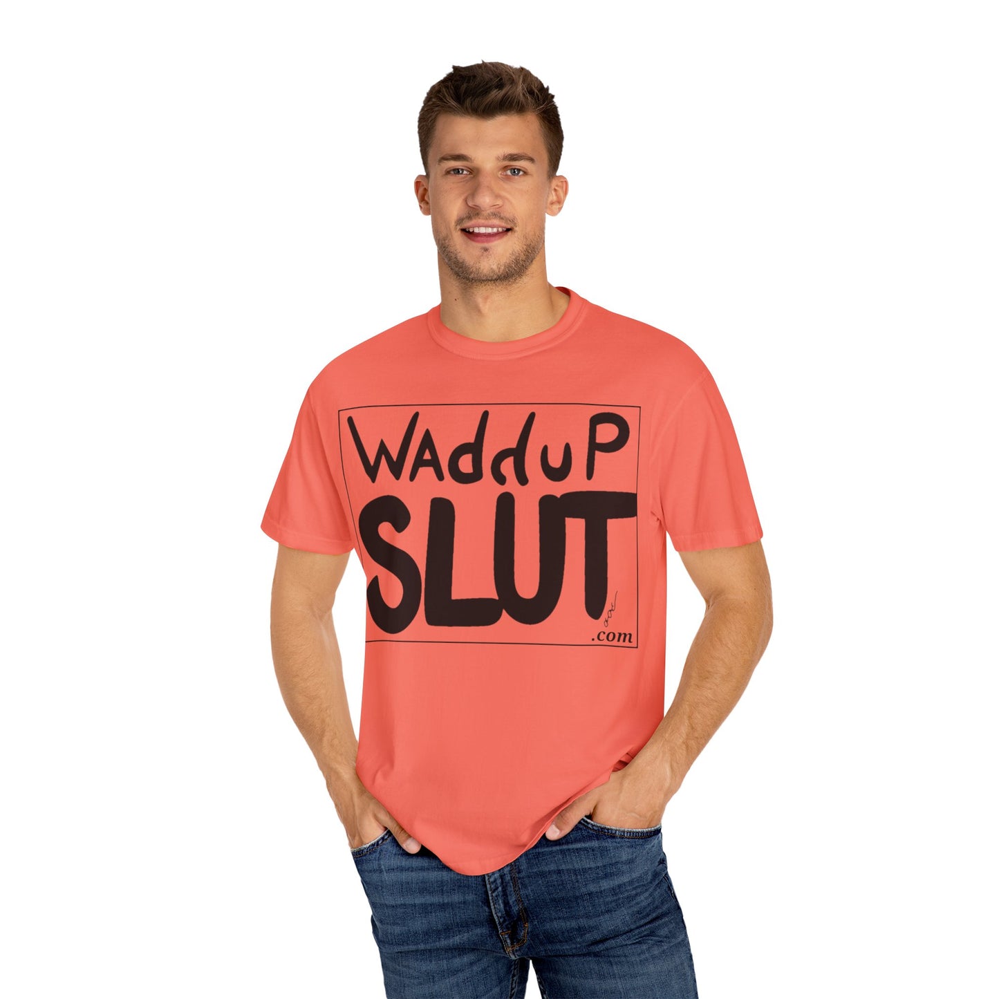 Wadddup Slut Unisex Garment-Dyed T-Shirt - Fun Graphic Tee, Casual Wear, Gift for Friends, Humor Shirt, Party Attire, Birthday Gift