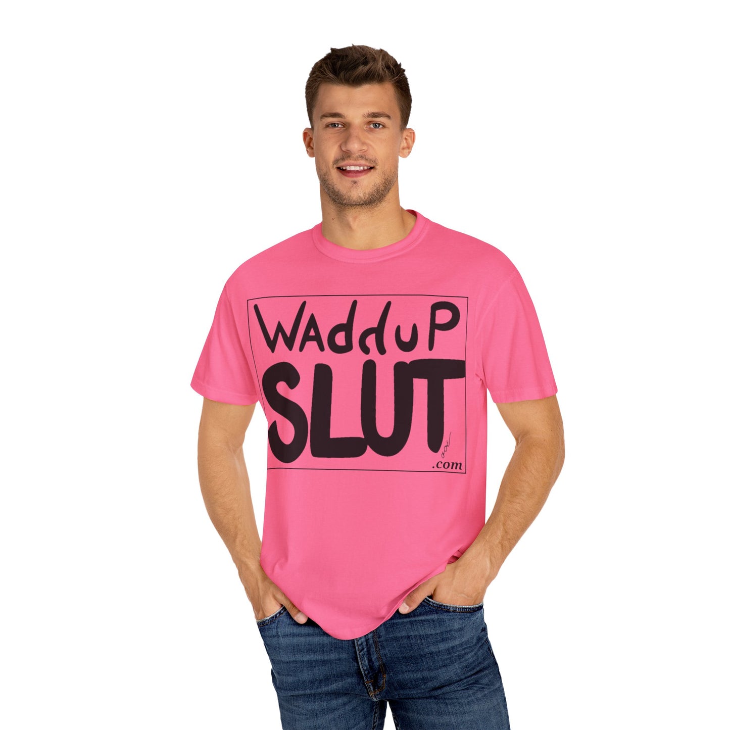 Wadddup Slut Unisex Garment-Dyed T-Shirt - Fun Graphic Tee, Casual Wear, Gift for Friends, Humor Shirt, Party Attire, Birthday Gift