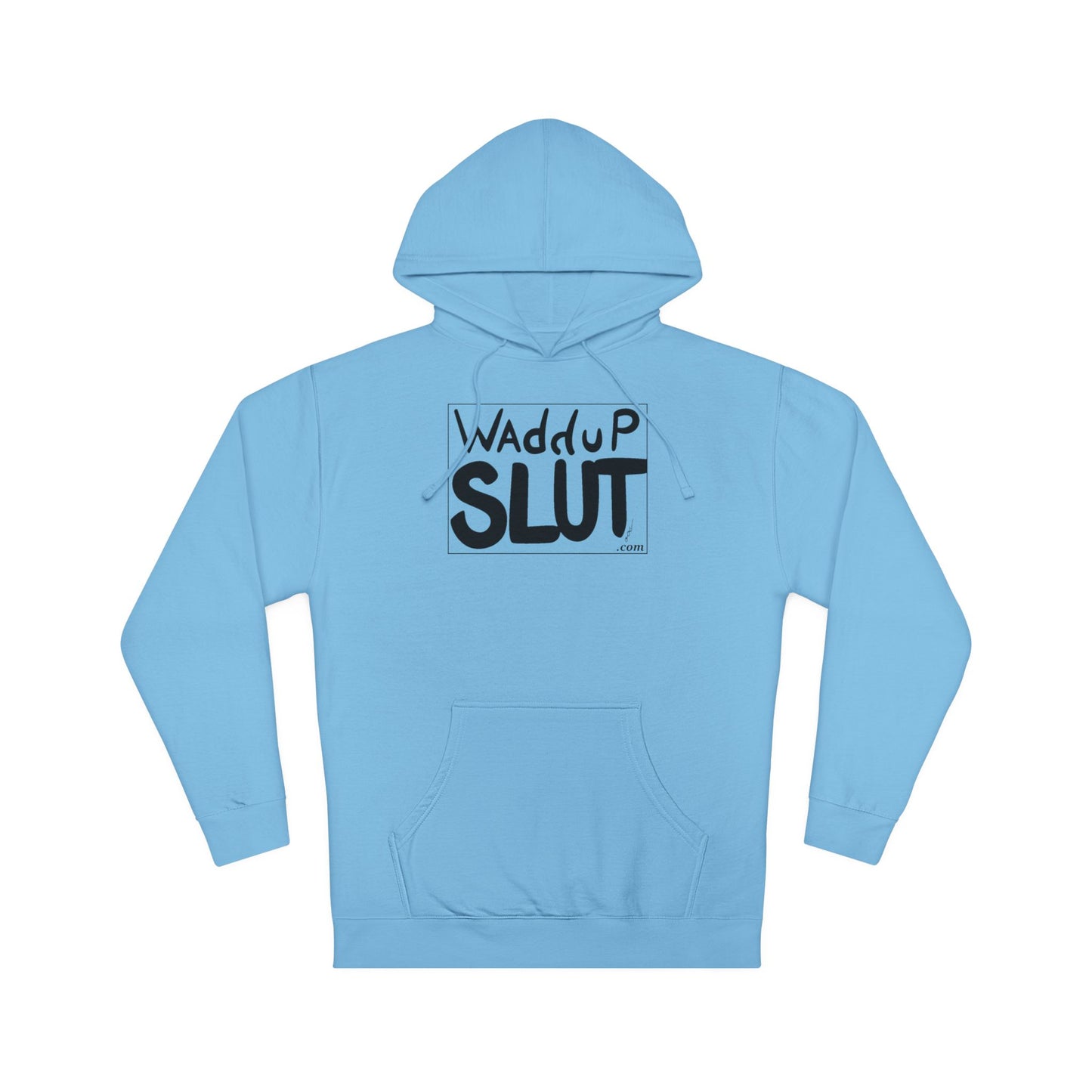 WAdduP SLUT Hoodie