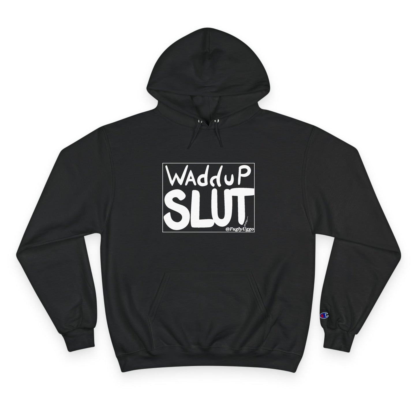 WAdduP SLUT - Champion Hoodie