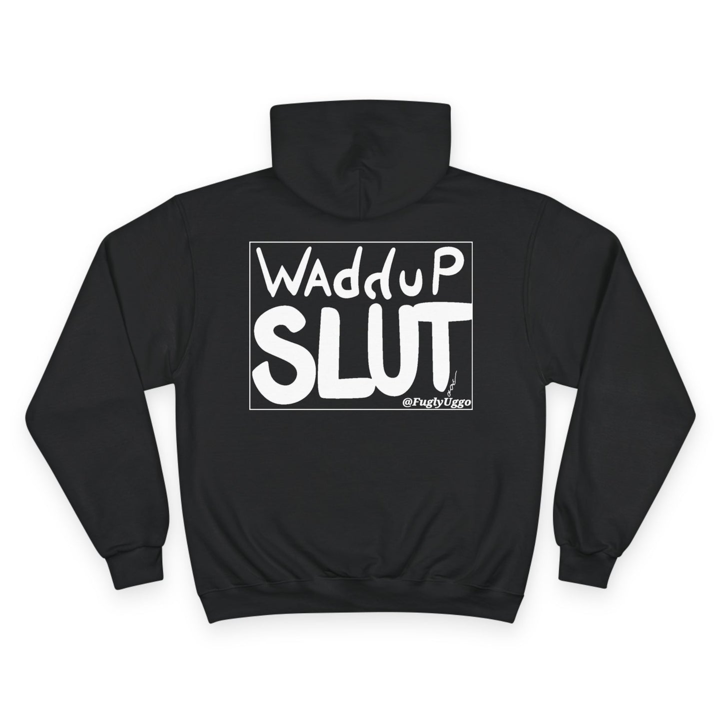 WAdduP SLUT - Champion Hoodie