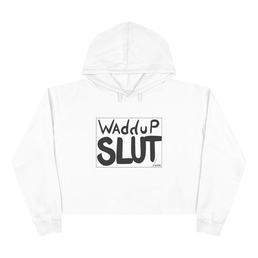 Waddup Slut Crop Hoodie